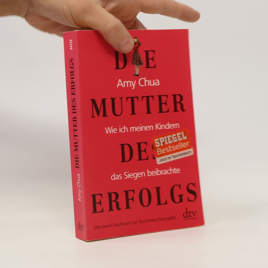 Amy Chuová Die Mutter des Erfolgs