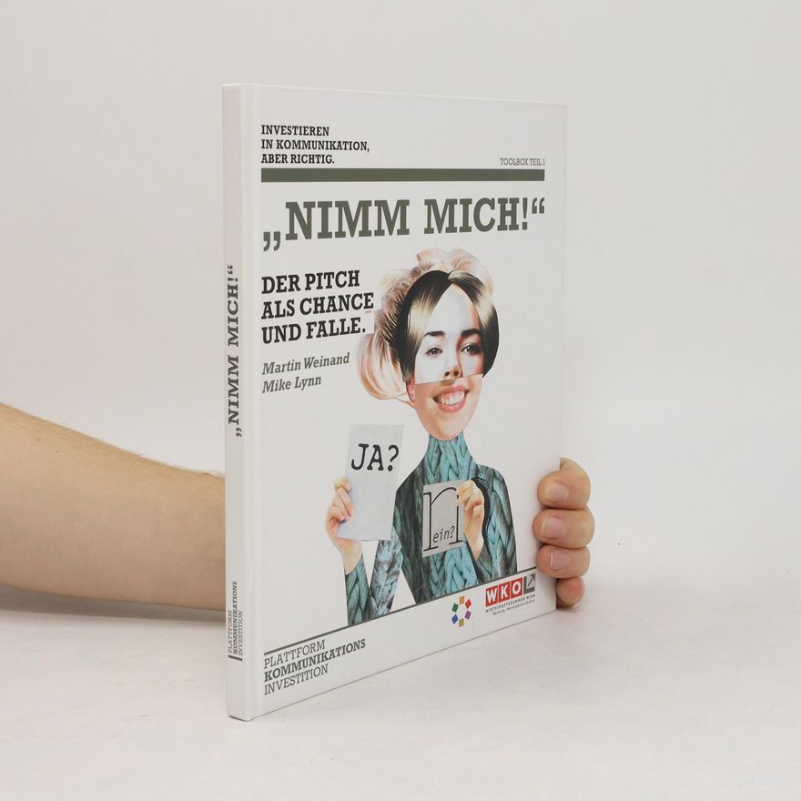 Mike Lynn "Nimm mich!" Der pitch als Chance und Falle. Toolbox Teil 1