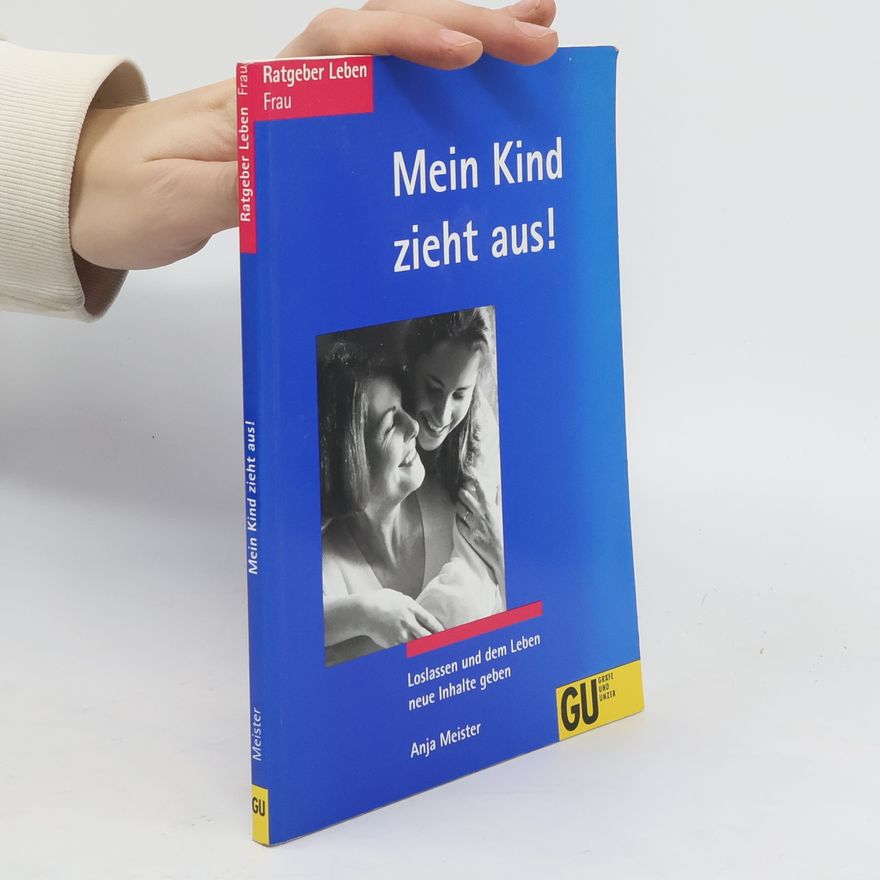 Anja Meister Mein Kind zieht aus!