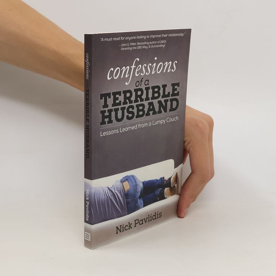 Nick Pavlidis Confessions of a Terrible Husband
