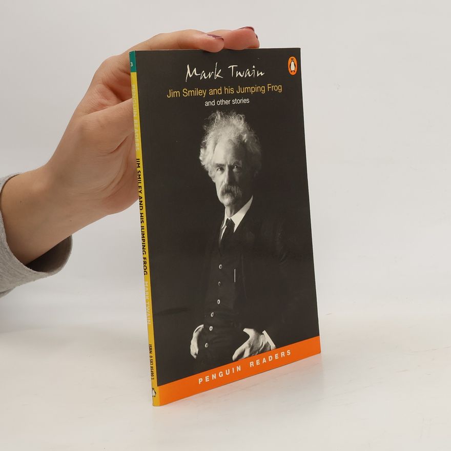 Mark Twain Jim Smiley and his jumping frog and other stories