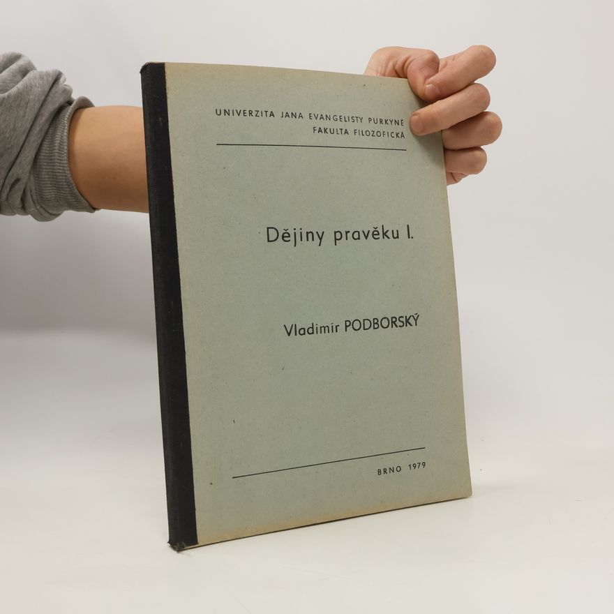 Vladimír Podborský Dějiny pravěku I.