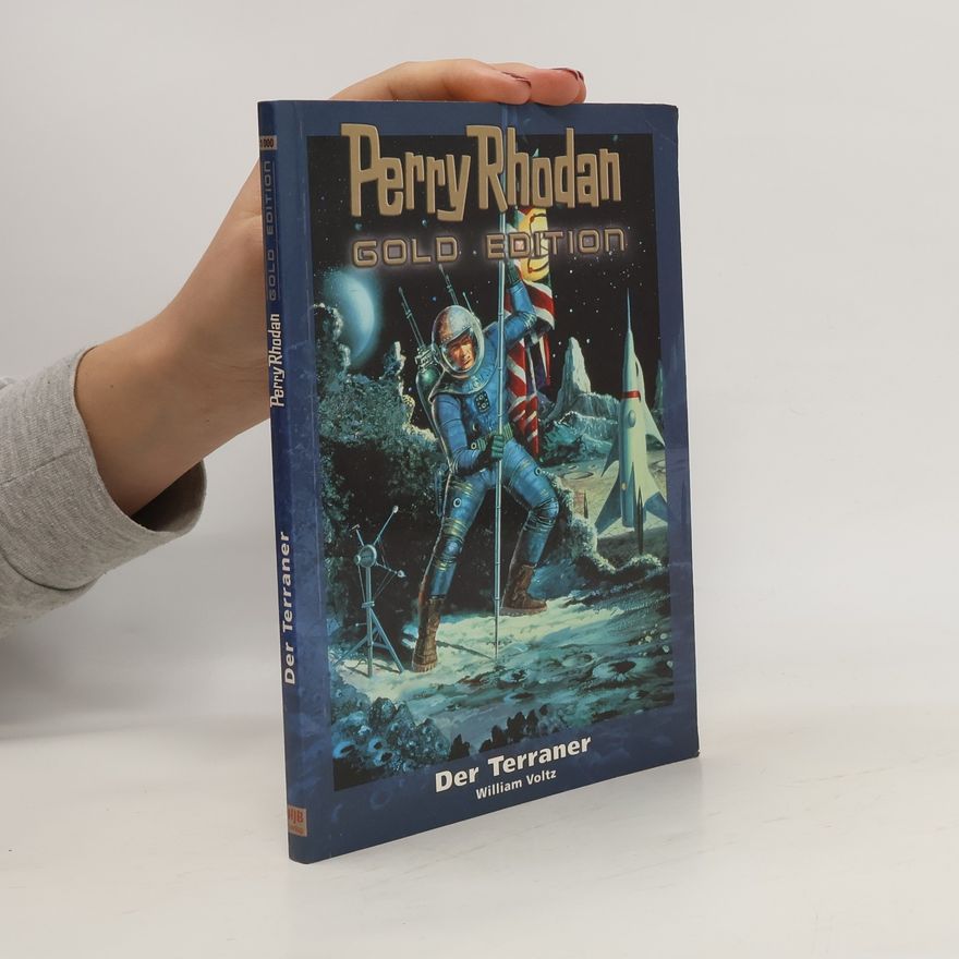 William Voltz Perry Rhodan Gold Edition. Der Terraner