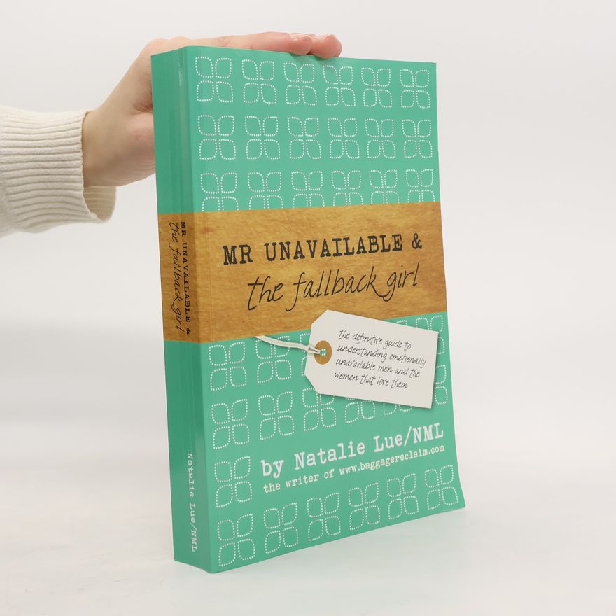 Natalie Lue Mr. Unavailable and the Fallback Girl