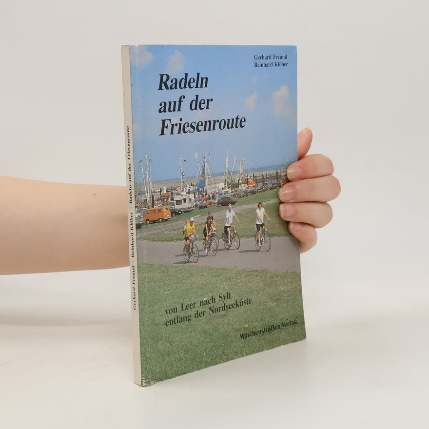 Gerhard Freund Radeln auf der Friesenroute