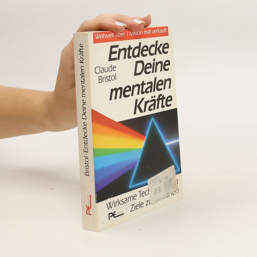 Claude Bristol Entdecke Deine mentalen Kräfte