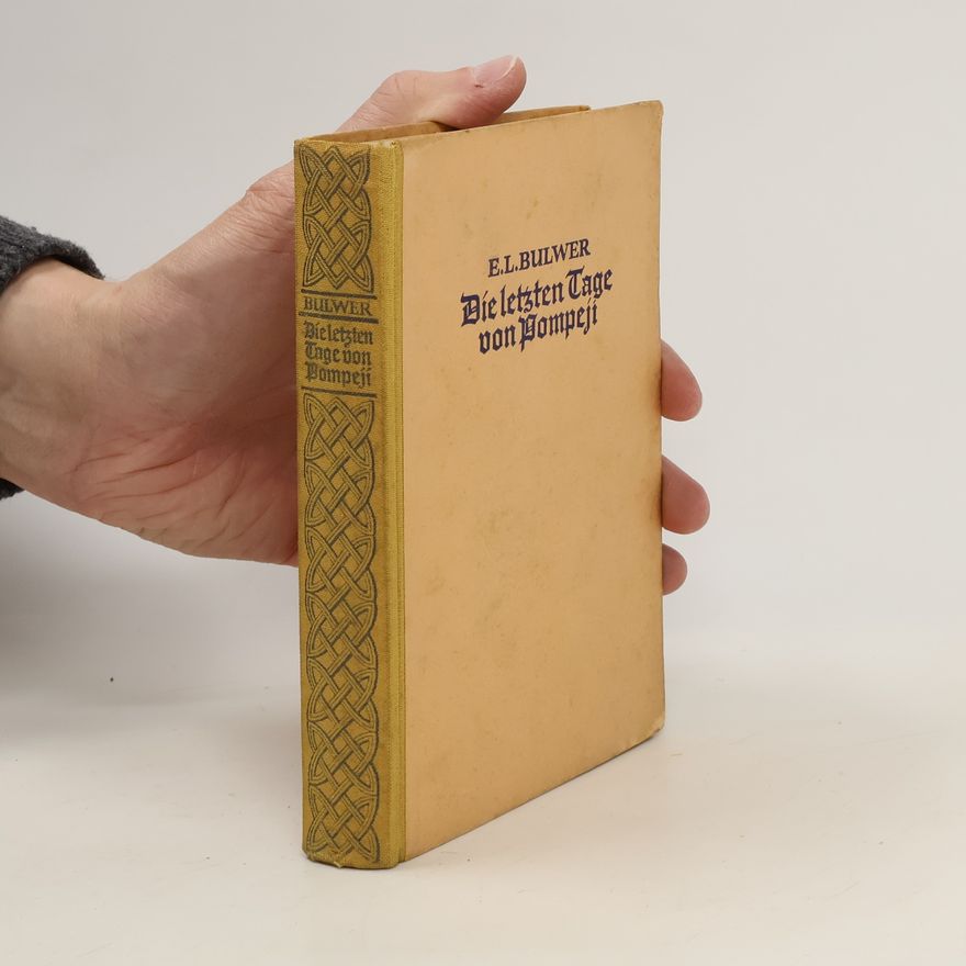 Edward Bulwer-Lytton Die letzten Tage von Pompeji