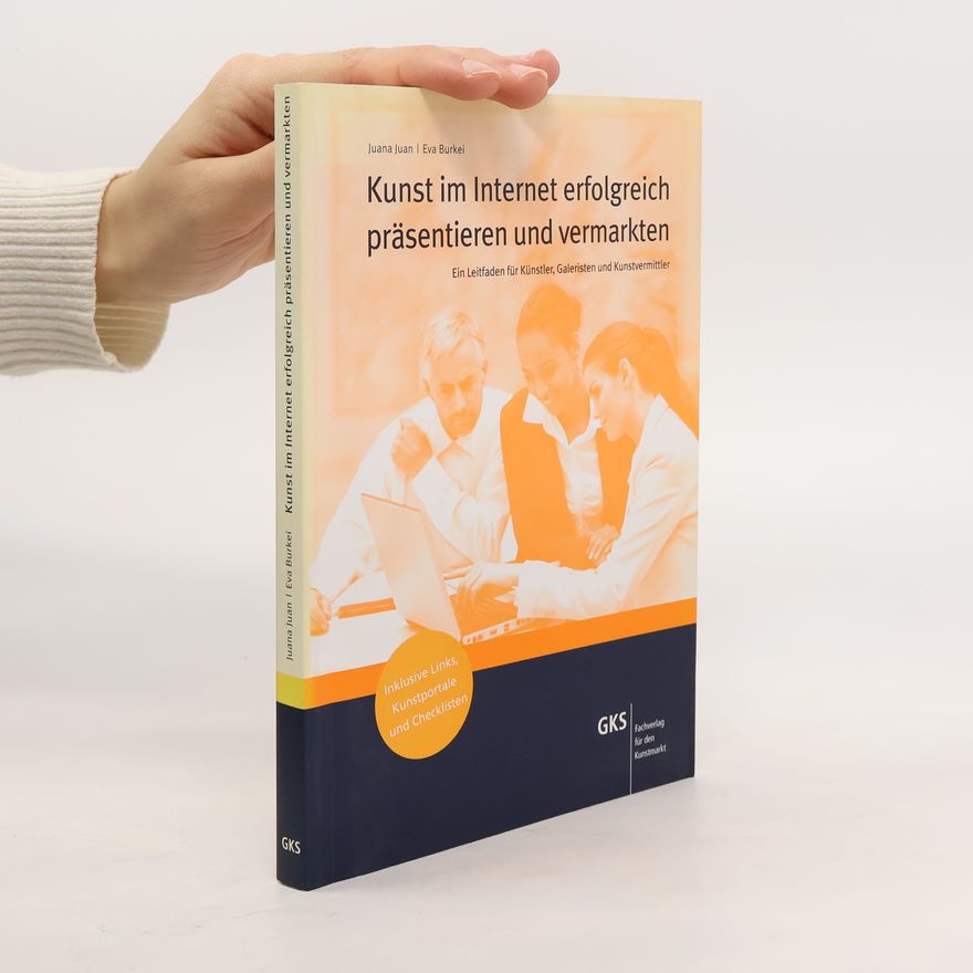 Juana Juan Kunst im Internet erfolgreich präsentieren und vermarkten