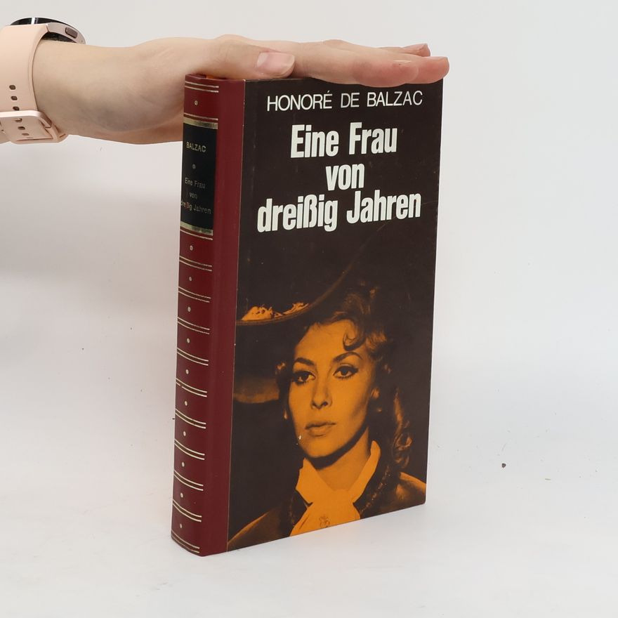 Honoré de Balzac Eine Frau von dreißig Jahren