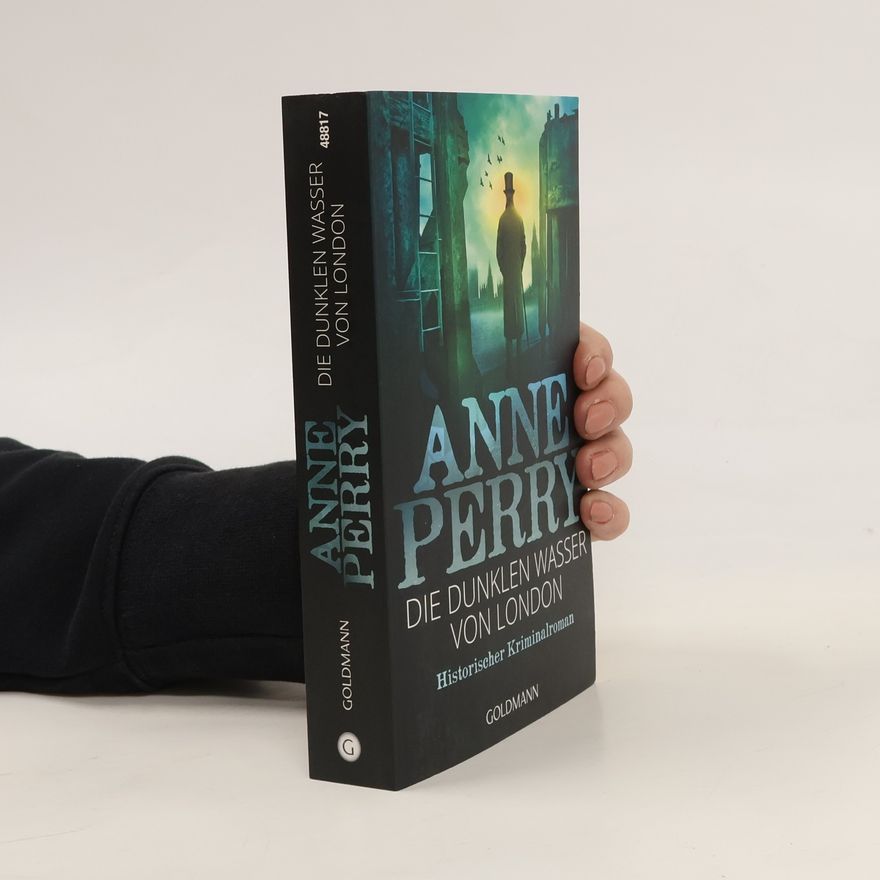 Anne Perry Die dunklen Wasser von London