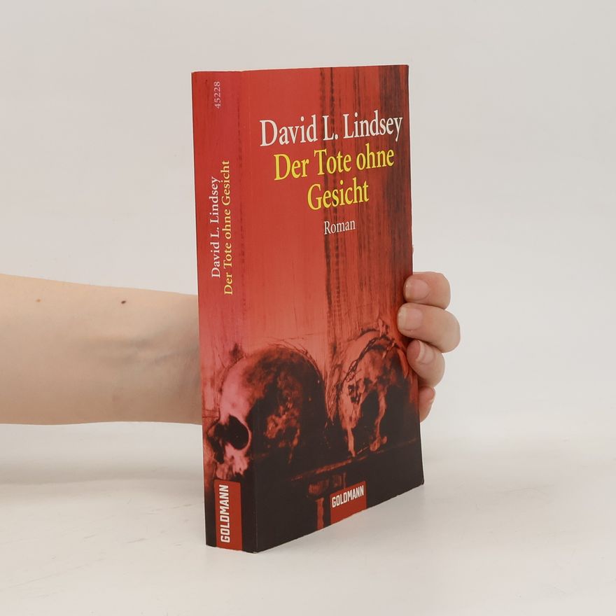 David L. Lindsey Der Tote ohne Gesicht