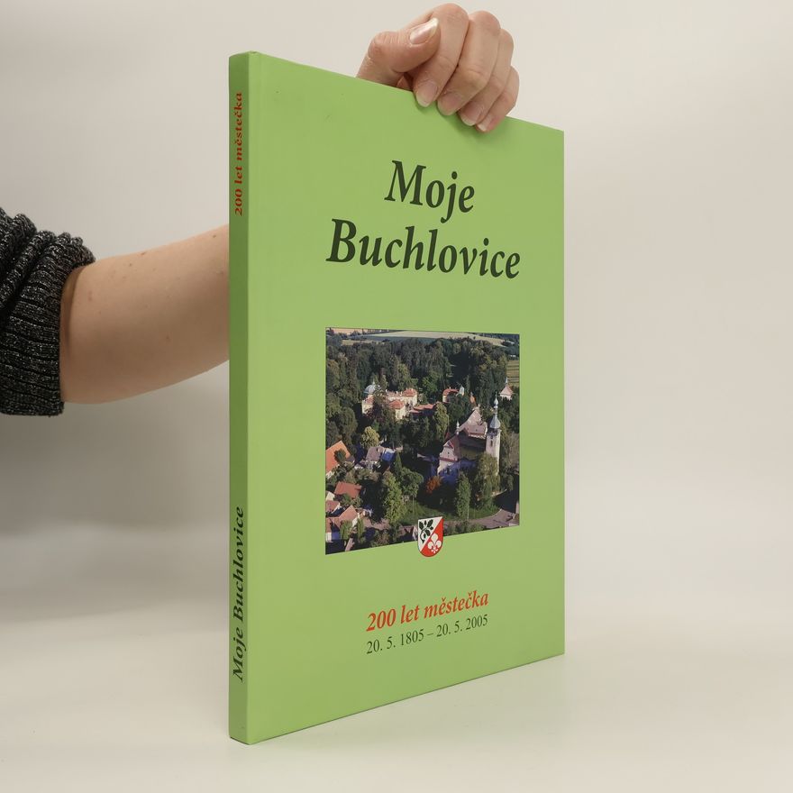 Miloslav Hrdý Moje Buchlovice. 200 let městečka