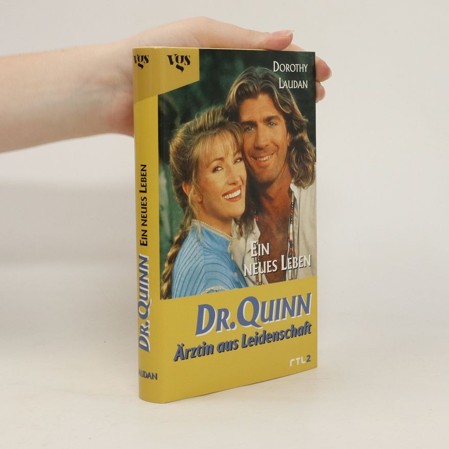 Dorothy Laudan Dr. Quinn, Ärztin aus Leidenschaft