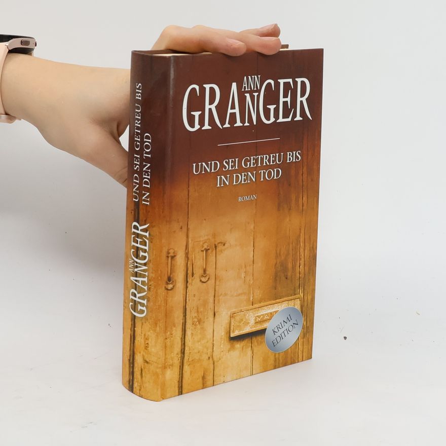 Ann Granger Und sei getreu bis in den Tod
