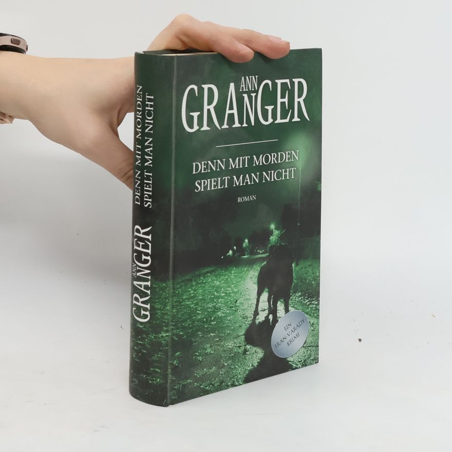 Ann Granger Denn mit Morden spielt man nicht