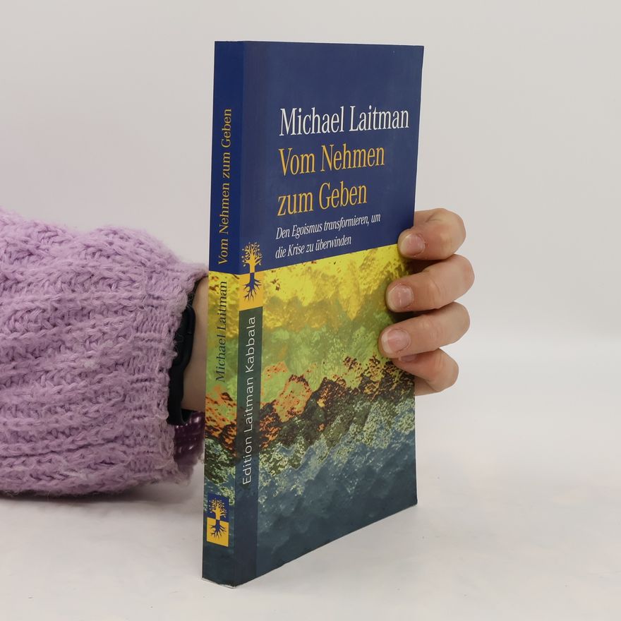 Michael Laitman Vom Nehmen zum Geben