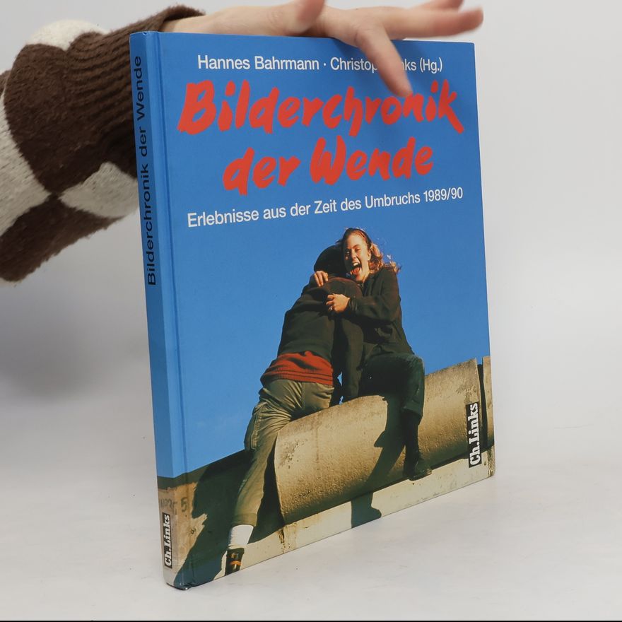 Hannes Bahrmann Bilderchronik der Wende