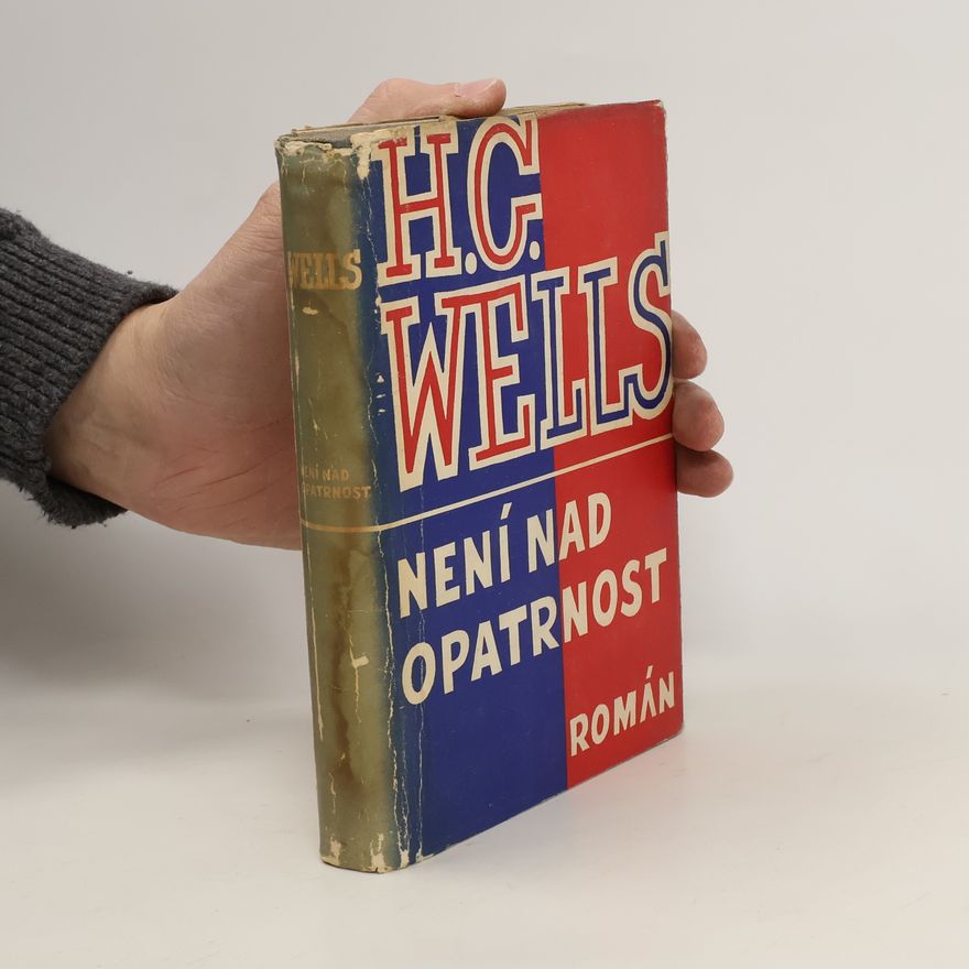 Herbert George Wells Není nad opatrnost