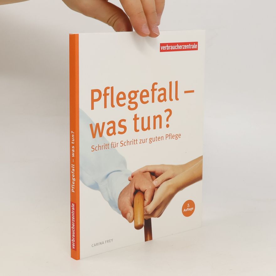 Carina Frey Pflegefall - was tun?