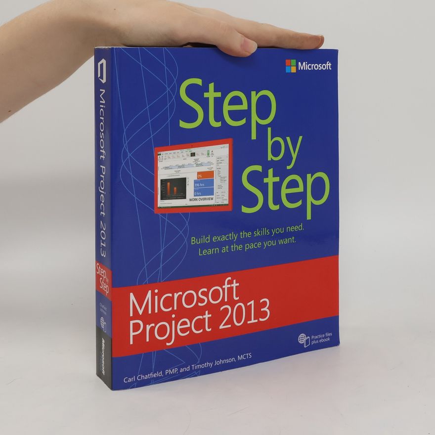 Carl S. Chatfield Microsoft Project 2013 Step by Step