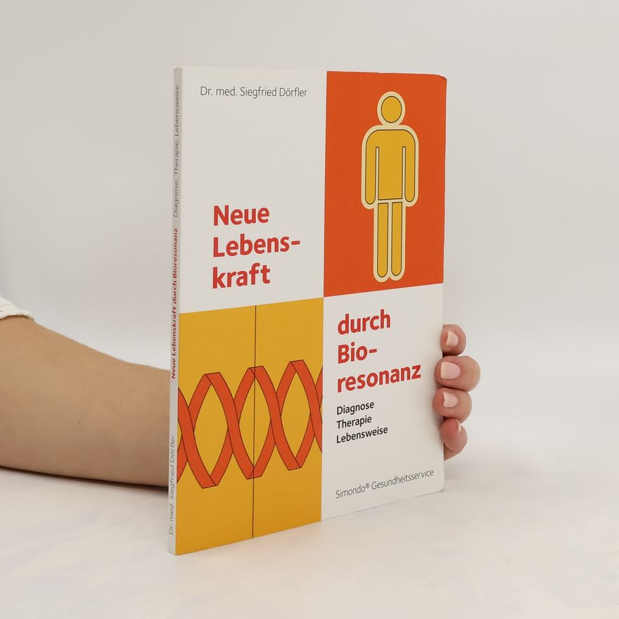 Siegfried Dörfler Neue Lebenskraft durch Bioresonanz