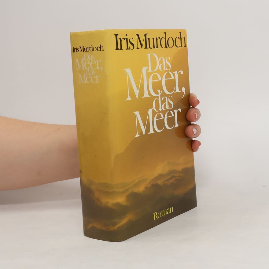 Iris Murdoch Das Meer, das Meer