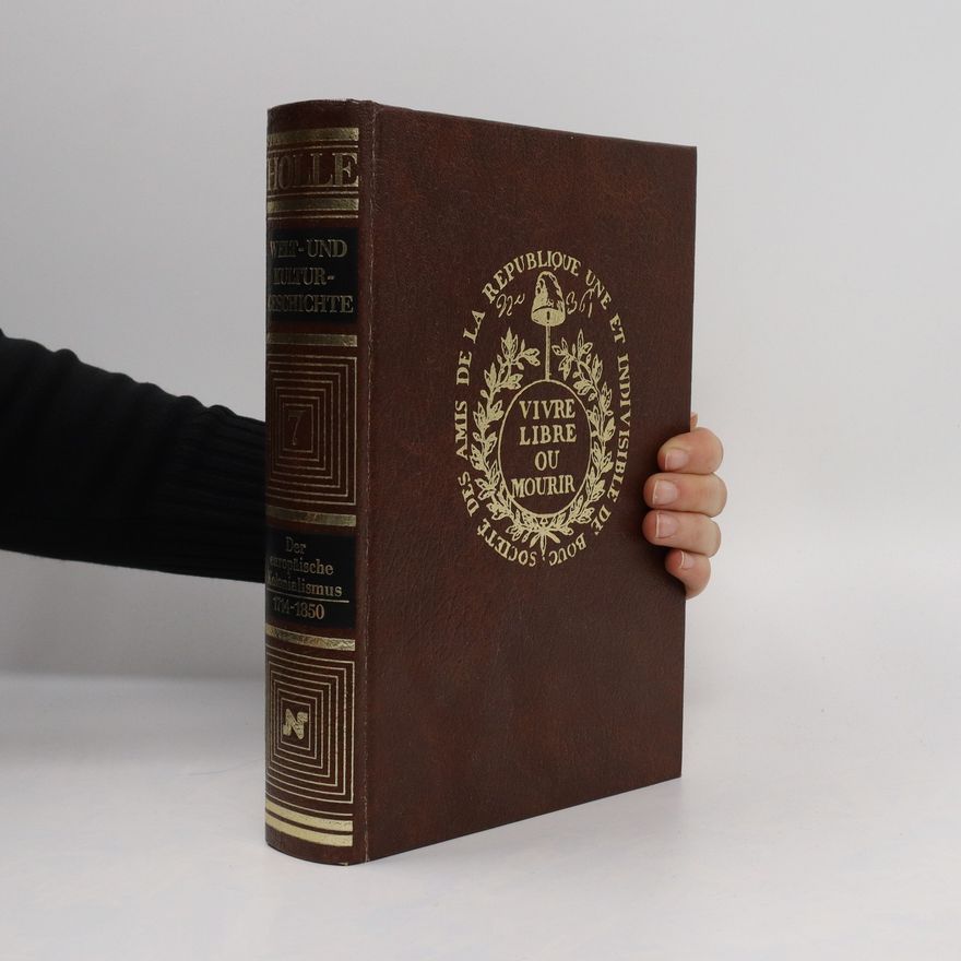Gérard Du Ry van Beest Holle Das Bild der Menschheit. [Bd. 7], Der europäische Kolonialismus : 1714 - 1850. Das Zeitalter der Aufklärung ; Revolution und Restauration