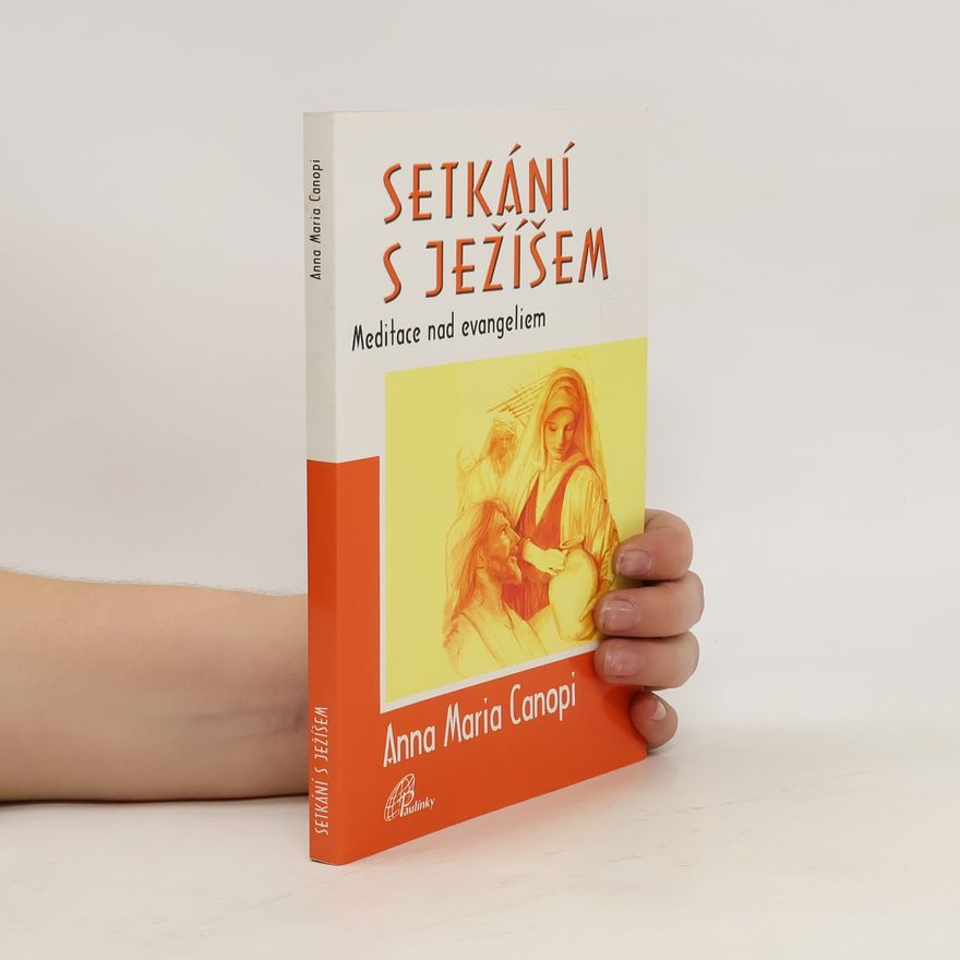 Anna Maria Canopi Setkání s Ježíšem