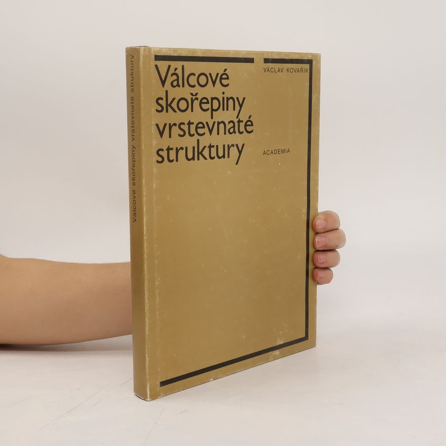 Václav Kovařík Válcové skořepiny vrstevnaté struktury
