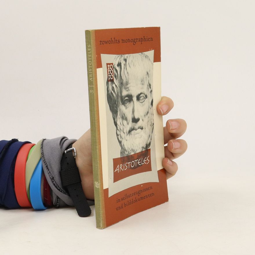 Autorenkollektiv Aristoteles in Selbstzeugnissen und Bilddokumenten