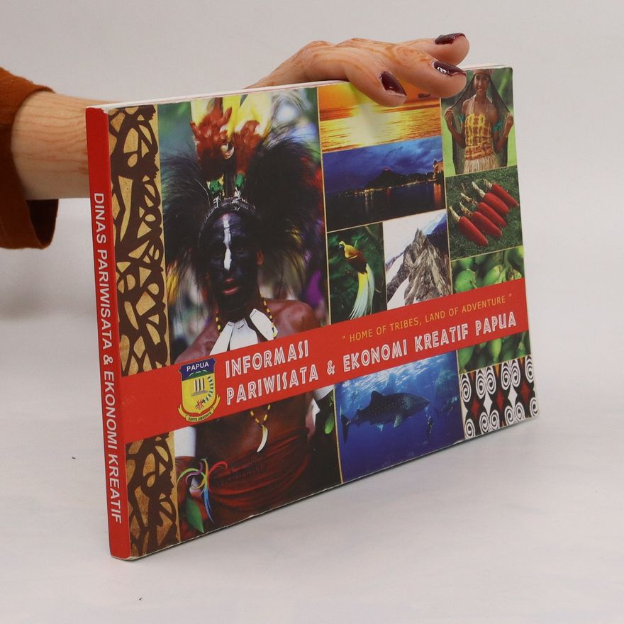 Autorenkollektiv Informasi pariwisata & ekonomi kreatif Papua