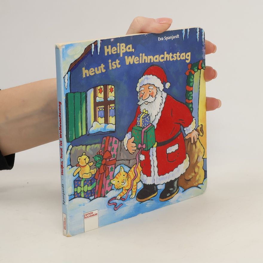 Eva Spanjardt Heißa, heut ist Weihnachtstag
