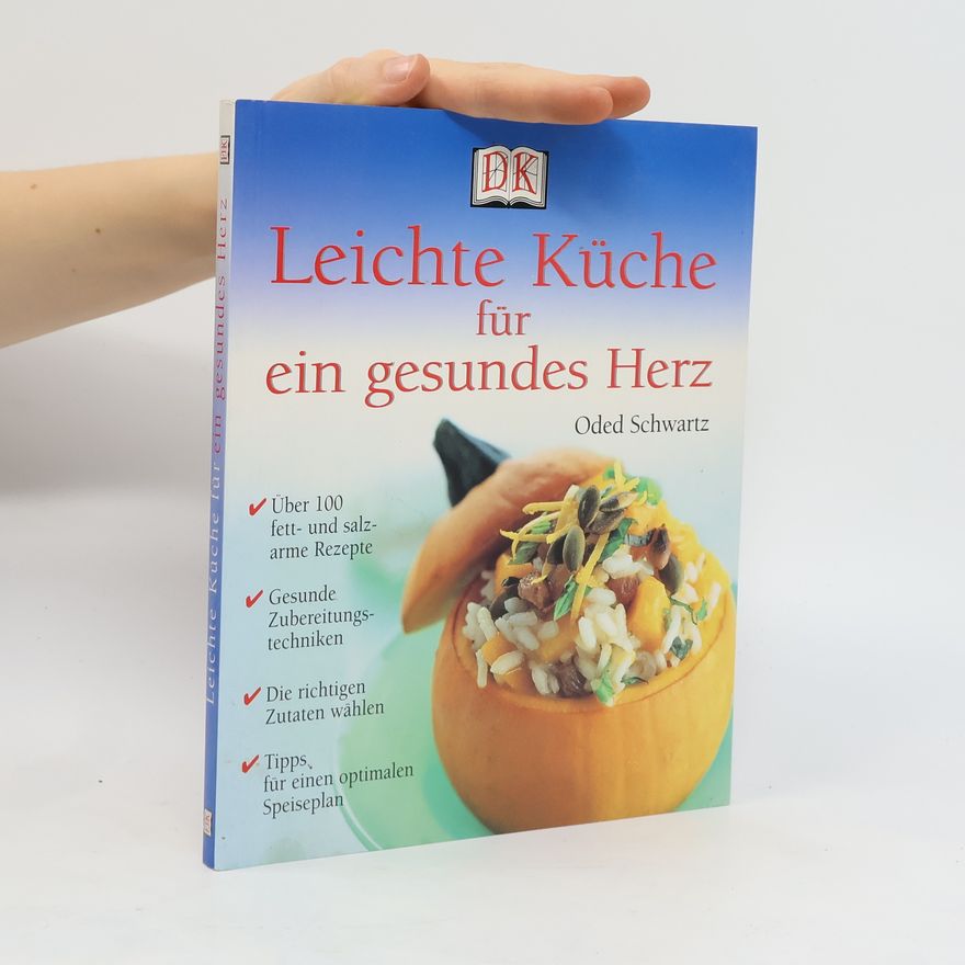 Oded Schwartz Leichte Küche für ein gesundes Herz