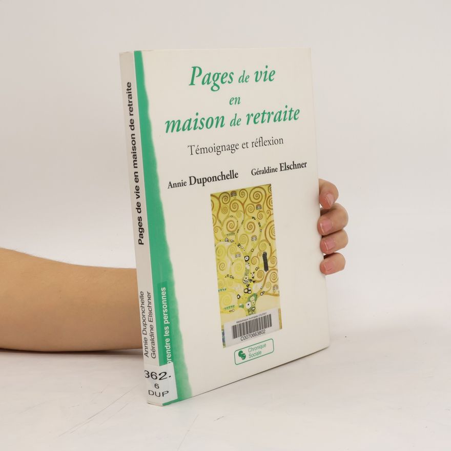 Annie Duponchelle Pages de vie en maison de retraite