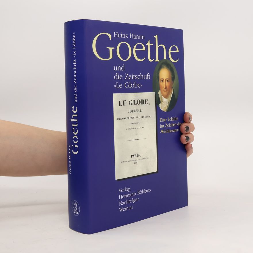 Heinz Hamm Goethe und die französische Zeitschrift Le Globe