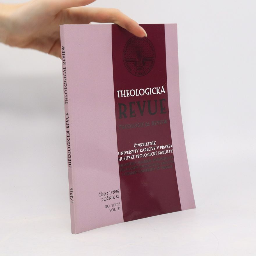 Autorenkollektiv Theologická revue. Čtvrtletník Univerzity Karlovy v Praze 1/2016