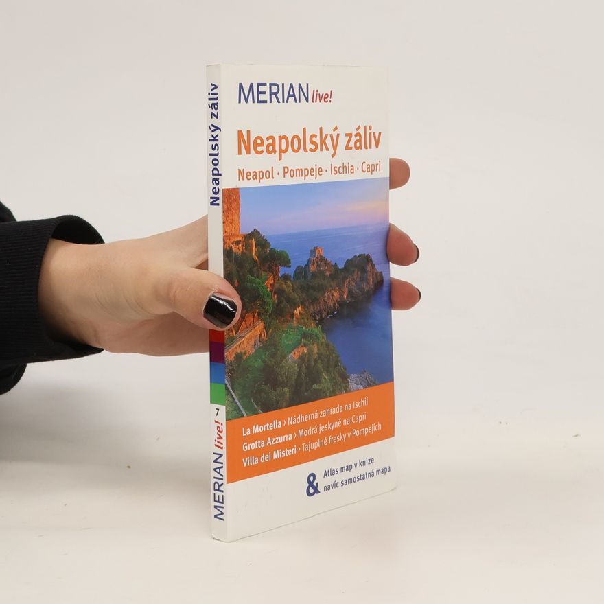 Carola Käther Neapolský záliv: Neapol, Pompeje, Ischia, Capri