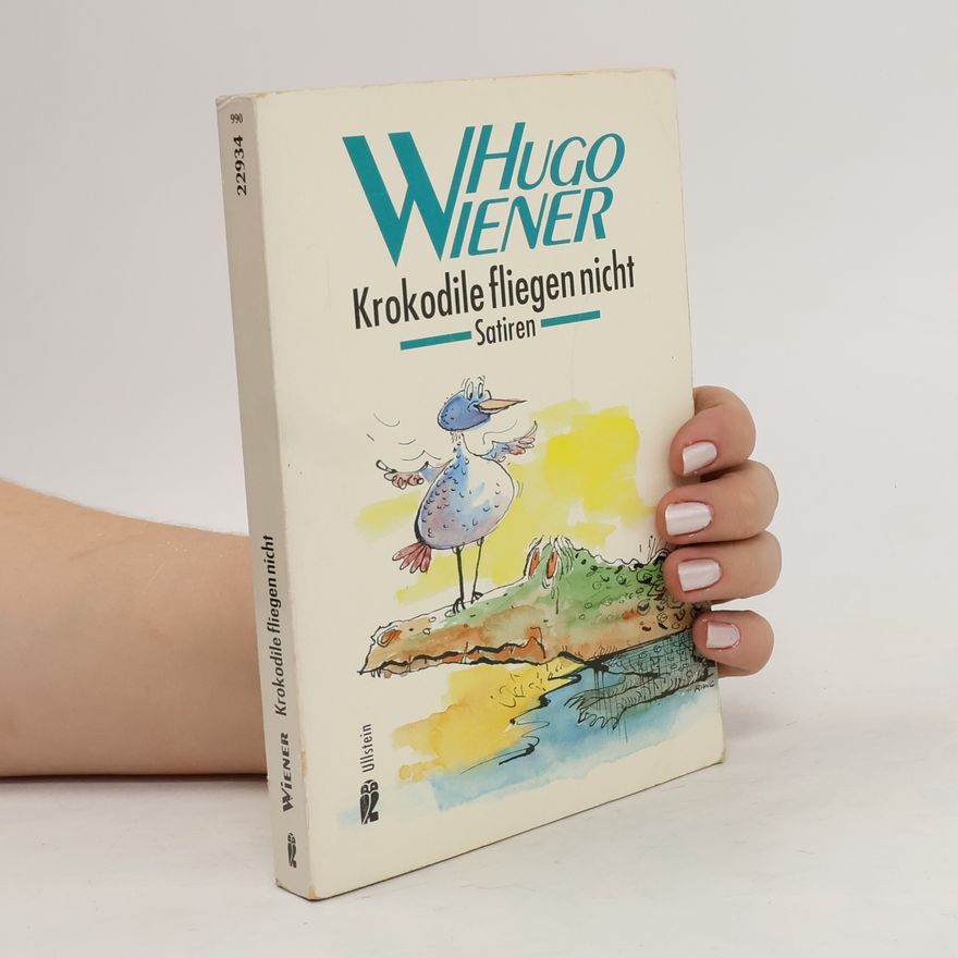 Hugo Wiener Krokodile fliegen nicht
