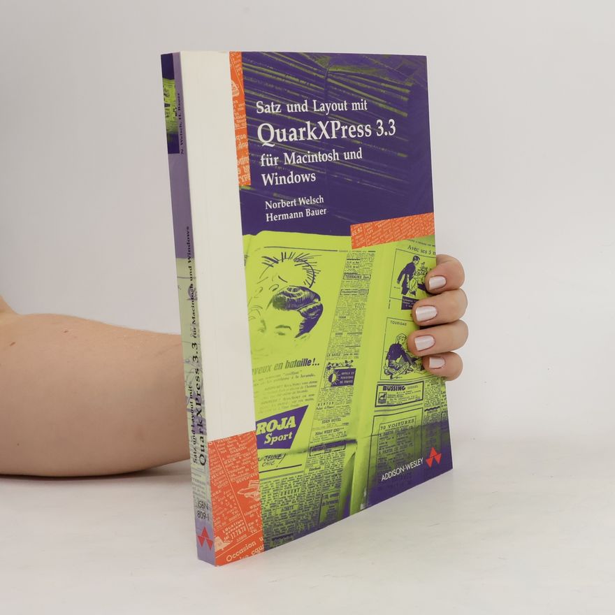Various authors Satz und Layout mit QuarkXPress 3.3 für Macintosh und Windows