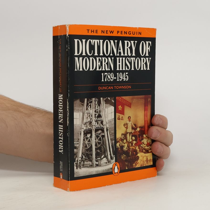 Duncan Townson New Penguin dictionary of modern history, 1789-1945
