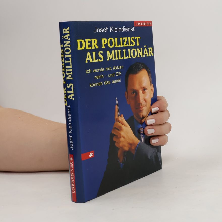 Josef Kleindienst Der Polizist als Millionär