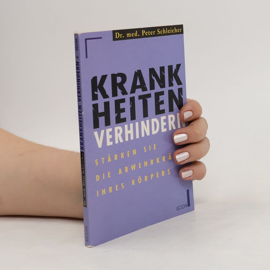 Peter Schleicher Krankheiten verhindern
