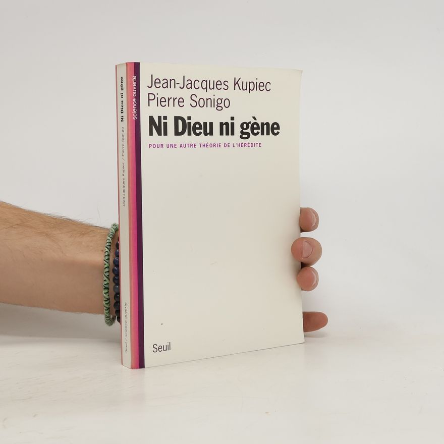 Jean-Jacques Kupiec Ni Dieu ni gène