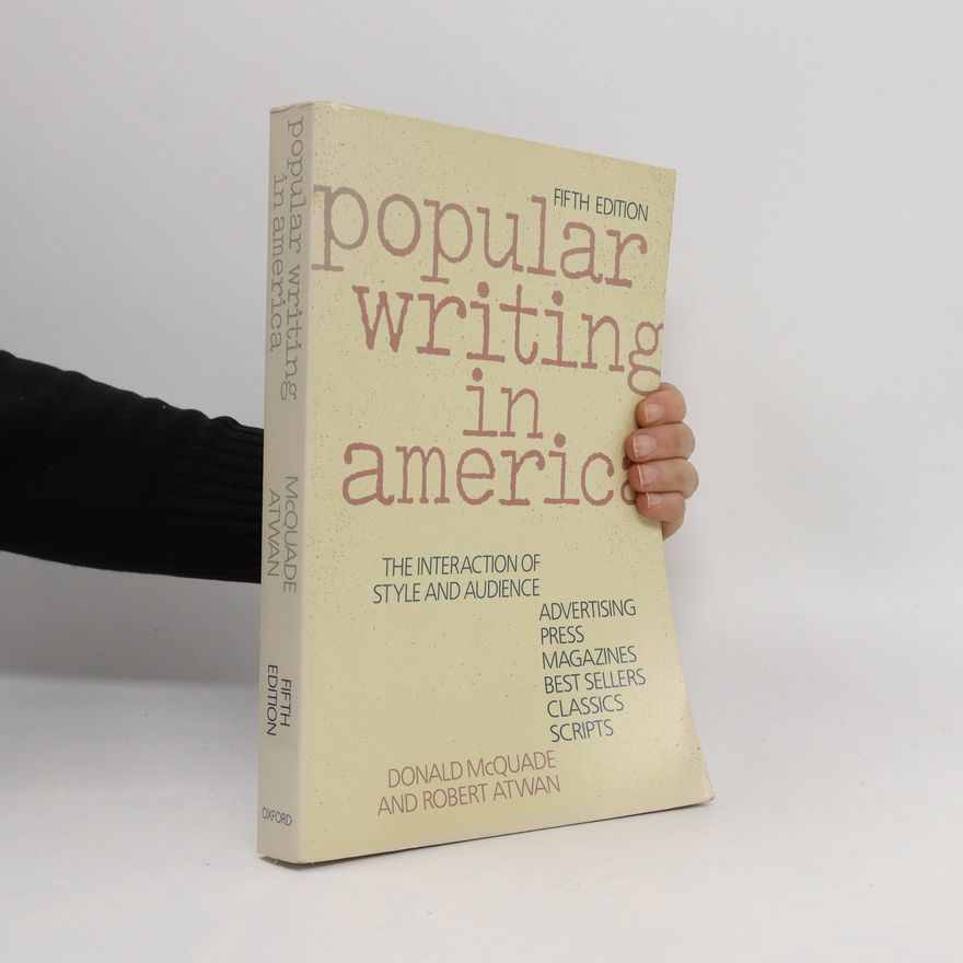 Donald McQuade Popular Writing in America. The Interaction of Style and Audience
