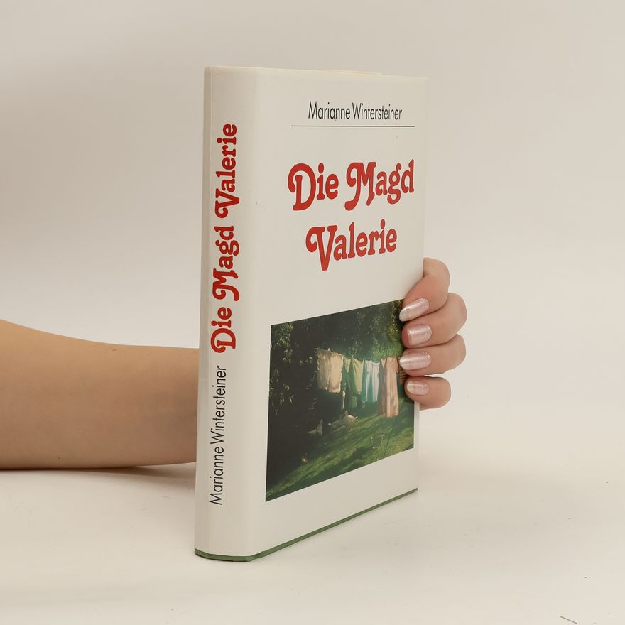 Marianne Wintersteiner Die Magd Valerie