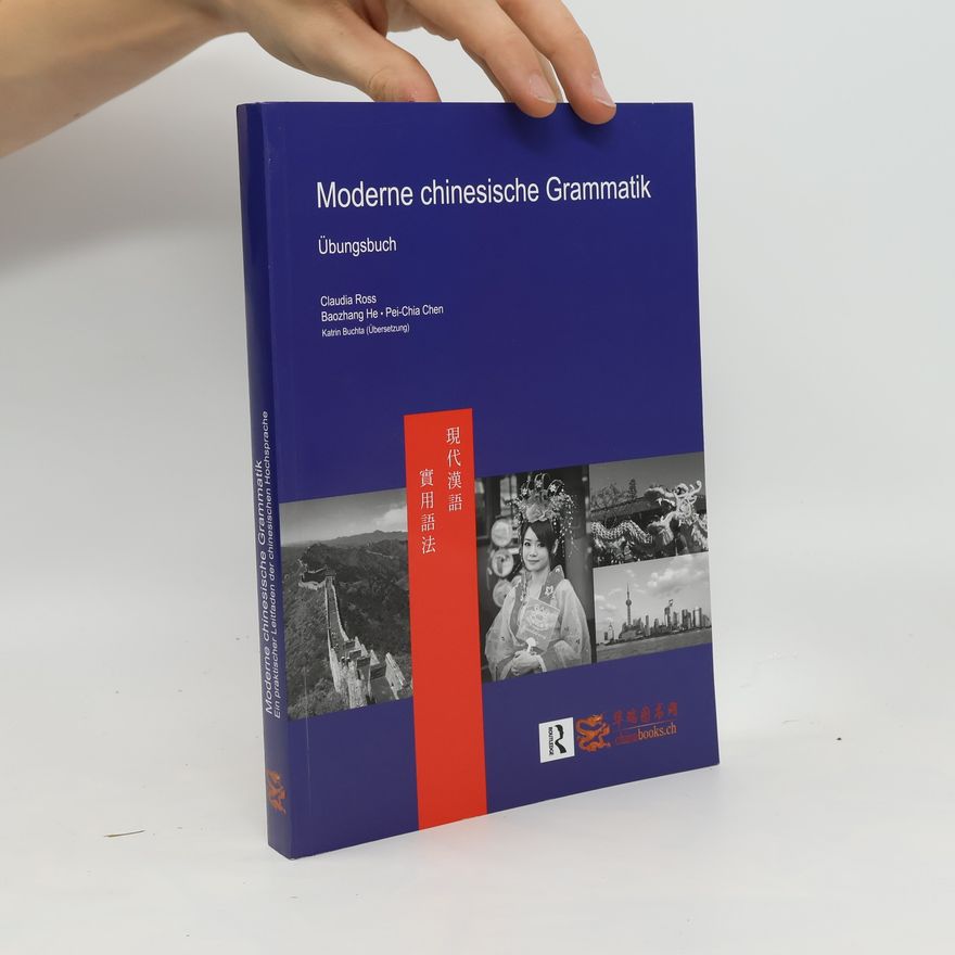 Claudia Ross Moderne chinesische Grammatik - Übungsbuch
