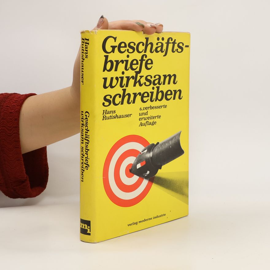 Hans Rutishauser Geschäftsbriefe wirksam schreiben