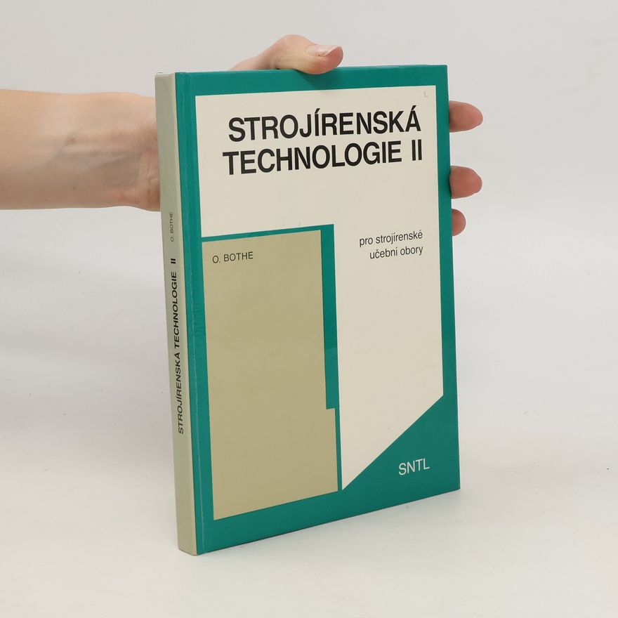 Otakar Bothe Strojírenská technologie II.