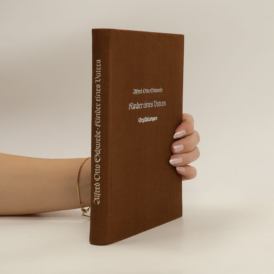 Alfred Otto Schwede Kinder eines Vaters