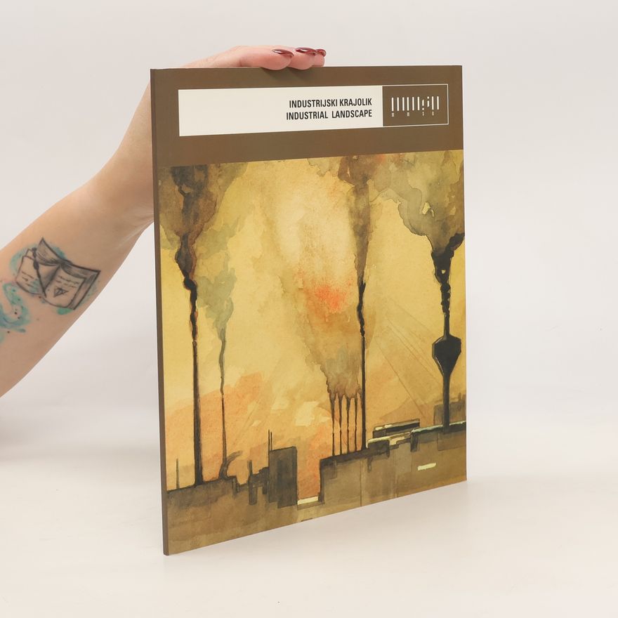 Daina Baumann-Glavočić Industrijski krajolik. Industrial Landscape